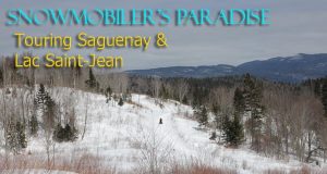 Touring Saguenay and Lac Sainte Jean