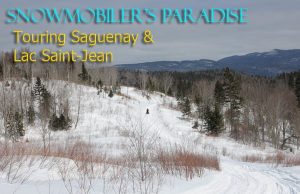 Touring Saguenay and Lac Sainte Jean