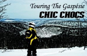 Touring The Gaspésie Chic Chocs